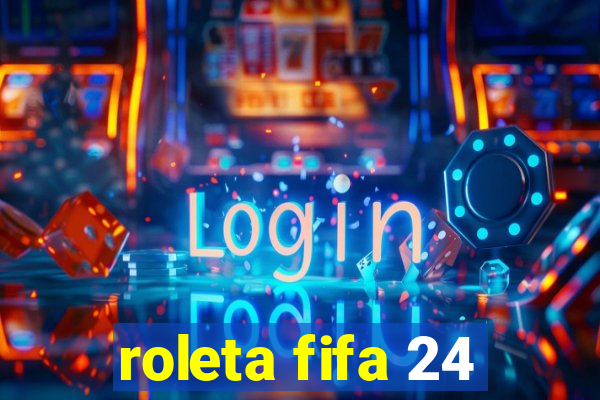 roleta fifa 24